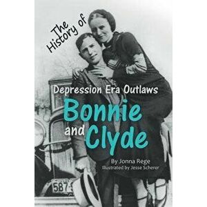 Bonnie and Clyde, Paperback - Jonna Rege imagine