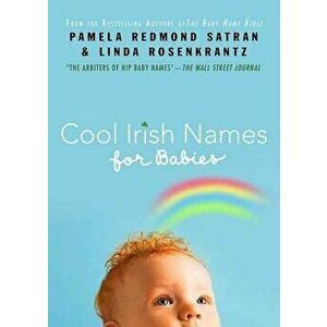 Cool Irish Names for Babies, Paperback - Pamela Redmond Satran imagine