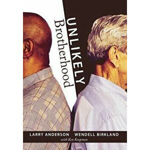 Unlikely Brotherhood, Hardcover - Larry Anderson imagine