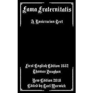 Fama Fraternitatis: A Rosicrucian Text, Paperback - Christian Rosenkreutz imagine