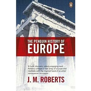 The Penguin History of Europe, Paperback - J. M. Roberts imagine