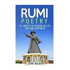 Rumi Poetry, Paperback - John Balkh imagine