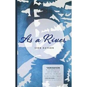 As a River, Paperback - Sion Dayson imagine