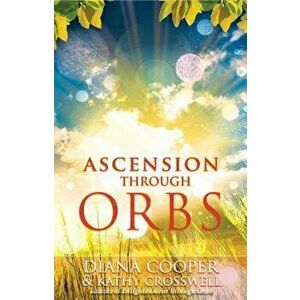 Ascension Through Orbs, Paperback - Diana Cooper imagine