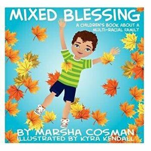Mixed Blessing: A Children's Book about a Multi-Racial Family - Marsha Cosman imagine