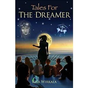 Tales for the Dreamer, Paperback - Rita Wirkala imagine