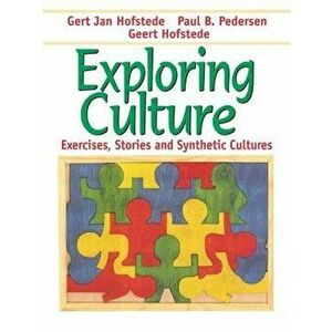 Exploring Culture: Exercises, Stories and Synthetic Cultures, Paperback - Gert Jan Hofstede imagine
