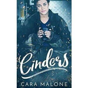 Cinders: A Contemporary Cinderella Lesbian Romance, Paperback - Cara Malone imagine