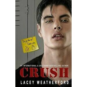Crush, Paperback - Lacey Weatherford imagine