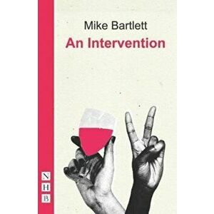 An Intervention, Paperback - Mike Bartlett imagine