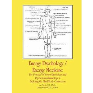 Energy Psychology/Energy Medicine, Paperback - Art Martin imagine