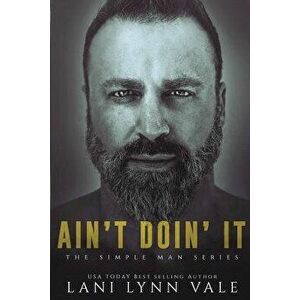 Ain't Doin' It, Paperback - Lani Lynn Vale imagine