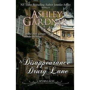 A Disappearance in Drury Lane, Paperback - Ashley Gardner imagine