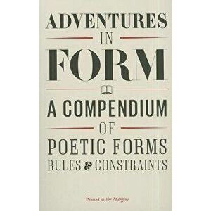 Adventures in Form: A Compendium of New Poetic Forms, Paperback - Tom Chivers imagine