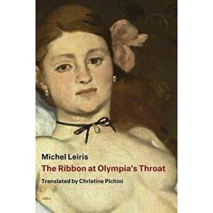 The Ribbon at Olympia's Throat, Hardcover - Michel Leiris imagine