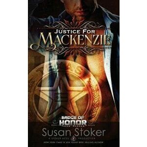 Justice for MacKenzie, Paperback - Susan Stoker imagine