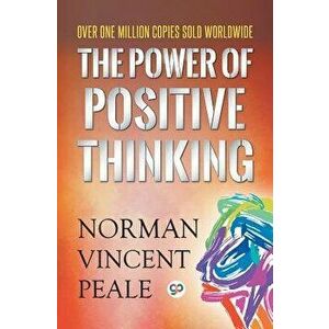 The Power of Positive Thinking, Paperback - Norman Vincent Peale imagine