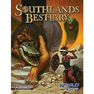 Southlands Bestiary: For Pathfinder Roleplaying Game, Paperback - Amanda Hamon Kunz imagine