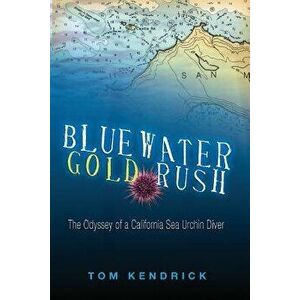 Bluewater Gold Rush - Tom Kendrick imagine
