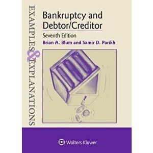 Examples & Explanations for Bankruptcy and Debtor/Creditor, Paperback - Brian A. Blum imagine