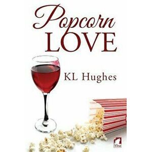 Popcorn Love, Paperback - Kl Hughes imagine