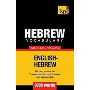 Hebrew Vocabulary for English Speakers - 9000 Words, Paperback - Andrey Taranov imagine
