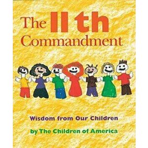 The Eleventh Commandment: Wisdom from Our Children, Paperback - Jewish Lights Publishing imagine