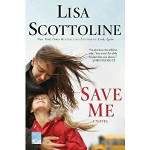 Save Me, Paperback - Lisa Scottoline imagine