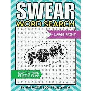 Swear Word Search: Swear Word Search Books for Adults Large Print Slang Curse Cussword Puzzles, Paperback - Brh Puzzle Books imagine