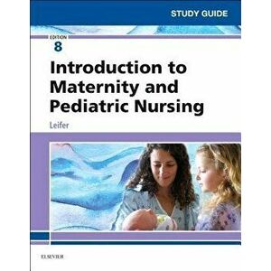 Study Guide for Introduction to Maternity and Pediatric Nursing, Paperback - Gloria Leifer imagine