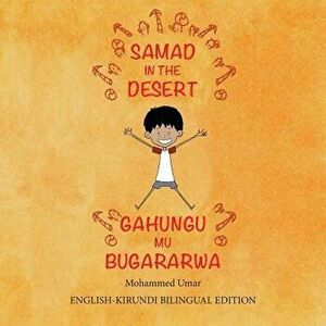 Samad in the Desert (Bilingual English-Kirundi Edition), Paperback - Mohammed Umar imagine