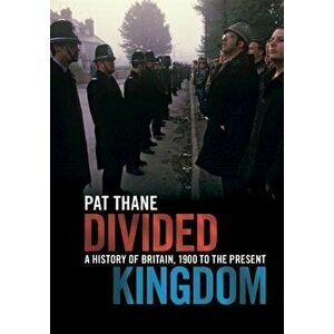 Divided Kingdom, Paperback - Pat Thane imagine