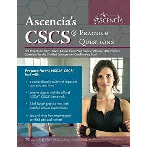 CSCS Practice Questions Test Prep Book 2019-2020: CSCS Exam Prep Review with Over 400 Practice Questions for the Certified Strength and Conditioning T imagine
