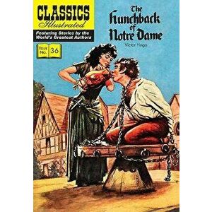The Hunchback of Notre Dame: Classics Illustrated, Paperback - Victor Hugo imagine