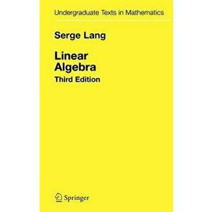 Linear Algebra, Hardcover - Serge Lang imagine