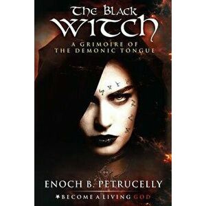 The Black Witch: A Grimoire of the Demonic Tongue, Paperback - V. K. Jehannum imagine