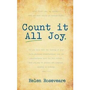 Count It All Joy, Paperback - Helen Roseveare imagine