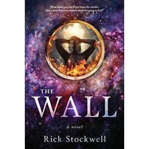 The Wall, Paperback - Rick Stockwell imagine