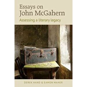 Essays on John McGahern: Assessing a Literacy Legacy, Hardcover - Hand imagine