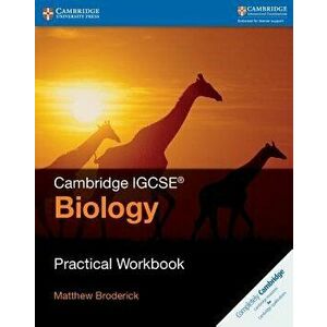 Cambridge Igcse(r) Biology Practical Workbook, Paperback - Matthew Broderick imagine