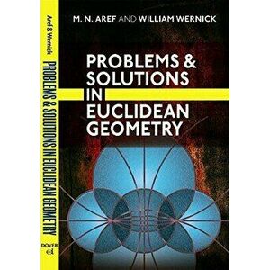 Problems and Solutions in Euclidean Geometry, Paperback - M. N. Aref imagine