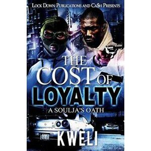 The Cost of Loyalty: A Soulja's Oath, Paperback - Kweli imagine