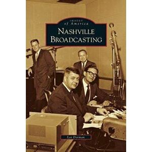 Nashville Broadcasting, Hardcover - Lee Dorman imagine
