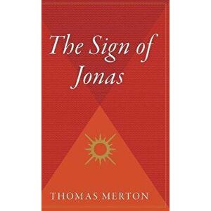 The Sign of Jonas, Hardcover - Thomas Merton imagine