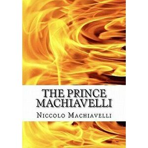 The Prince Machiavelli: Large Print Reader's Choice Edition of the Prince by Niccolo Machiavelli, Paperback - Niccolo Machiavelli imagine