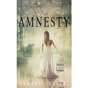 Amnesty: Amnesia Duet Book 2, Paperback - Cambria Hebert imagine