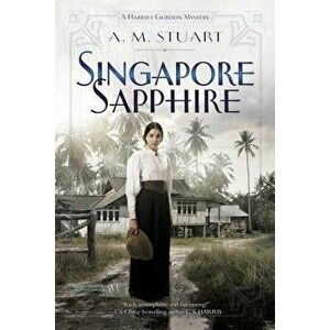 Singapore Sapphire, Paperback - A. M. Stuart imagine