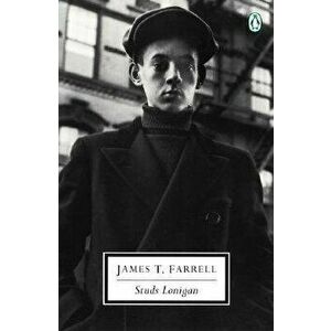Studs Lonigan, Paperback - James T. Farrell imagine