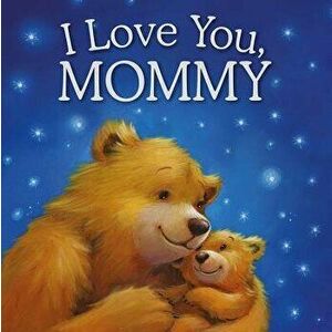 I Love You, Mommy, Hardcover - Igloobooks imagine