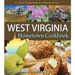 West Virginia Hometown Cookbook, Paperback - Sheila Simmons imagine